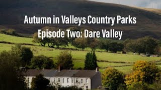 Episode Two A walk around Dare Valley  Cwm Dare [upl. by Aehsa]