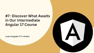 Learn Angular 17 in Arabic  7 Whats Inside Our Intermediate Angular 17 Course [upl. by Gustave]