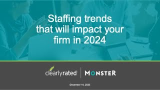 Staffing Trends that Will Impact Your Firm in 2024 [upl. by Burtis]