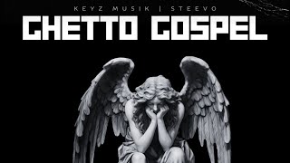 Ghetto Gospel Lyric Video  Keyz Musik amp Steevo feat ikethawrita [upl. by Hsac]