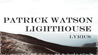 Patrick Watson  Lighthouse lyrics [upl. by Berlauda383]