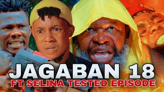 JAGABAN Ft SELINA TESTED EPISODE 18 NO PEACE [upl. by Markman163]