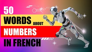 50 WORDS ABOUT NUMBERS IN FRENCH [upl. by Amathist]