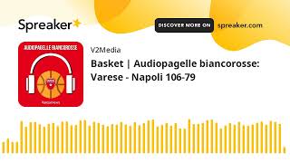 Basket  Audiopagelle biancorosse Varese  Napoli 10679 [upl. by Egreog]