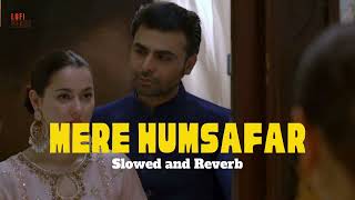 Mere HumSafar  OST  slowed and reverb  Farhan Saeed  Hania Amir  FULL SONG  ARYDigital [upl. by Ramedlaw]