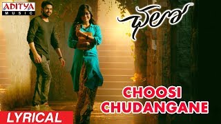 Choosi Chudangane Lyrical  Chalo Movie Songs  Naga Shaurya Rashmika Mandanna  Sagar [upl. by Sitto]