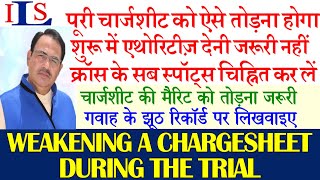 WEAKENING A CHARGESHEET DURING TRIAL BY THE CROSS EXAMINATION IPC CRPC EVIDENCE ACT BNS BNSS BSA [upl. by Powers]