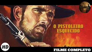 O Pistoleiro Esquecido  Western  HD  Filme completo em Português [upl. by Nole]