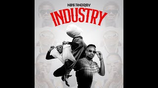 NBS Andrey  INDUSTRY Official Video Ft Brawen and Ex Bata [upl. by Karlie]