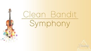 Clean Bandit  Symphony MAGYARUL [upl. by Aicined]