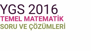 2016 YGS TEMEL MATEMATİK SORU VE ÇÖZÜMLERİ SORU 2932 [upl. by Nannah]