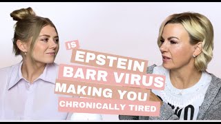 Is Epstein Barr Virus The Reason For Your Chronic Fatigue [upl. by Hauck]