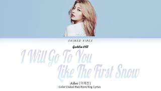 Ailee  I Will Go To You Like The First Snow Color Coded Lyrics  HanRomEng [upl. by Anes]