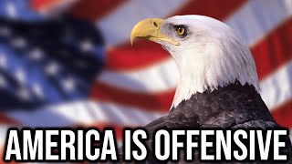 Being An American Is Offensive Now [upl. by Falcone]