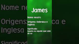 JAMES  SIGNIFICADO E ORIGEM DO NOME SHORTS [upl. by Hughmanick]