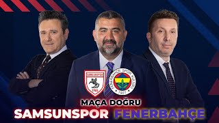 Samsunspor  Fenerbahçe  Maça Doğru ExxenSpor [upl. by Kimon960]