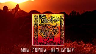 Mbira DzeNharira  Kudya Kwenzeve Album [upl. by Neela310]