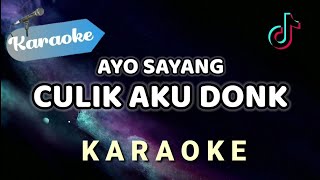 KARAOKE Ayo sayang culik aku donk Viral Tiktok  Karaoke [upl. by Octavia]