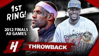 LeBron James 1st Championship Full Series Highlights vs Thunder 2012 NBA Finals  Finals MVP HD [upl. by Siward]