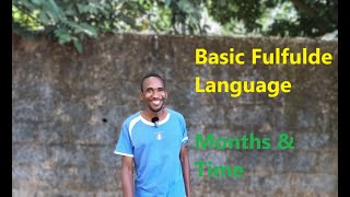 Months amp Time  Basic Introduction to Central Nigerian Fufulde Part 6 [upl. by Mavra565]