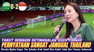 🔴 KAGET SETENGAH MATI  Pernyataan Mengejutkan Thailand Tim Sekelas Arab Saudi Tumbang Dari Timnas [upl. by Akeenahs135]