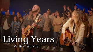 Vertical Worship Living Years Live [upl. by Tristram]