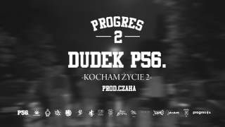 17DUDEK P56  KOCHAM ŻYCIE 2 PRODCZAHA [upl. by Llehsal445]