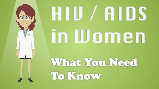 HIV  AIDS in Women  What You Need To Know [upl. by Kin]