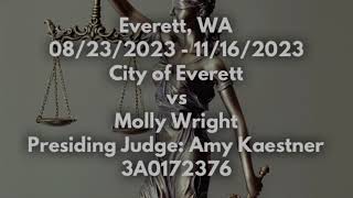 City of Everett vs Molly Wright 082311162023 RyanGreely1407 EverettPolice EverettWA [upl. by Yorled]