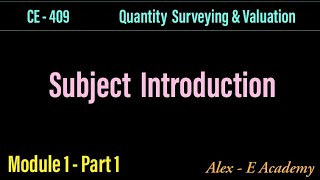 CE 409  Quantity Surveying amp Valuation  Introduction Video  Module 1  Part 1  S7 KTU Civil [upl. by Wymore804]