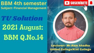 TU solution2021 August QNo14Financial ManagementUnit 2Financial Planning and forecasting [upl. by Etti]