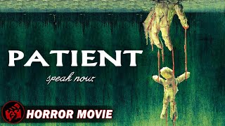 PATIENT  Horror Thriller Supernatural  Jason Sheedy  Free Movie [upl. by Nahtannhoj428]