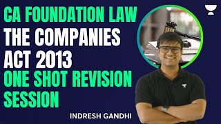 The Companies Act 2013  One shot Revision session  CA Foundation Law  Indresh Gandhi [upl. by Hoshi]