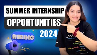 3 Summer Internship Opportunities in 2024 [upl. by Navada]