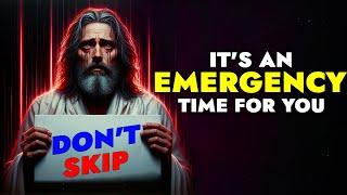 God Says ➨ Its an Emergency Time for You  God Message Today For You  God Tells [upl. by Erund]