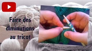 Faire des diminutions au tricot [upl. by Kay570]