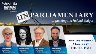 Unpacking the Budget  Unparliamentary with Rachel Withers Greg Jericho and Matt Grudnoff [upl. by Iney]