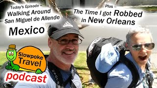 Walking in Mexico and a New Orleans Story [upl. by Orteip89]