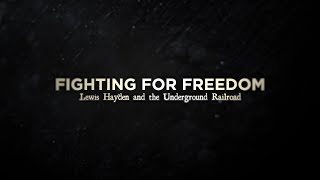 Fighting for Freedom Lewis Hayden and the Underground Railroad [upl. by Patty]