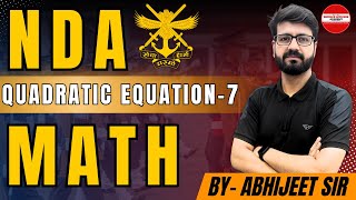 Quadratic Equation 7  NDA MATH CLASS  16  BY  ABHIJEET SIR doa nda defence maths [upl. by Inafetse]