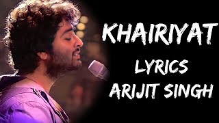 Khairiyat Pucho Kabhi To Kaifiyat Pucho Lyrics  Arijit Singh  Lyrics Tube [upl. by Kalam]