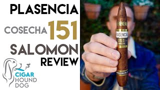 Plasencia Cosecha 151 Salomon Cigar Review [upl. by Jaquelin]