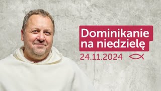 Dominikanie na niedzielę ✠ 24112024 — Tomasz Zamorski OP [upl. by Siron111]