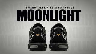 US450  MOONLIGHT 2024 Nike Air Max Plus x SWAROVSKI DETAILED LOOK  RELEASE INFO [upl. by Lodnar]