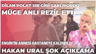 MÜGE ANLI REZİL ETTİ DİLAN POLAT SIR GİBİ SAKLIYORDU ORTAYA ÇIKTI HAKAN URAL AŞK SİBELCAN SEDA SAYAN [upl. by Nnairak932]