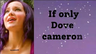 If only  Dove cameron Lyrics from descendants [upl. by Placidia669]