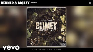 Berner Mozzy  Suicide Audio [upl. by Rolecnahc800]