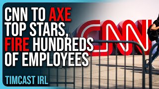 CNN To AXE Top Stars FIRE HUNDREDS Of Employees Woke Media Is DYING [upl. by Eon]