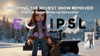 BECOMING THE RICHEST SNOW REMOVER ❄️ Snow Blowing Simulator on Roblox [upl. by Zaller809]