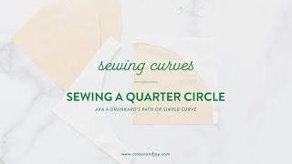 Sewing Curves  Quarter Circle or Drunkards Path [upl. by Faubert838]